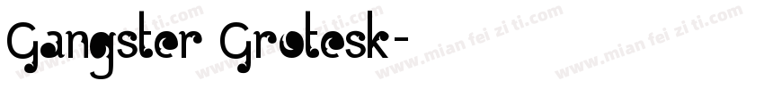 Gangster Grotesk字体转换